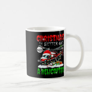 Christmas Is Better On A Helicopter Santa Driver C Coffee Mug