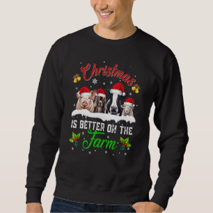 Christmas Is Better On The Farm Cows Chicken Pig G Sweatshirt