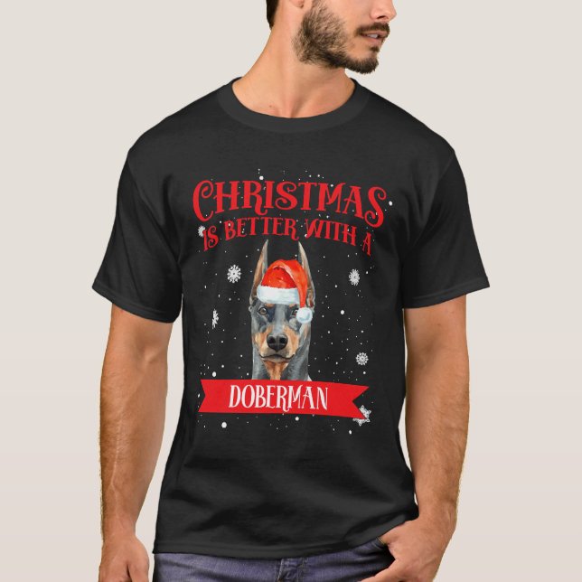 Christmas Is Better With A Doberman  265 T-Shirt (Front)