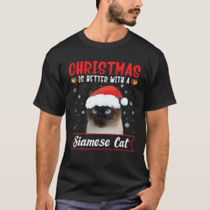 Christmas Is Better With A Siamese Cat Merry Xmas T-Shirt