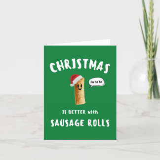 CHRISTMAS IS BETTER with SAUSAGE ROLLS Holiday Card