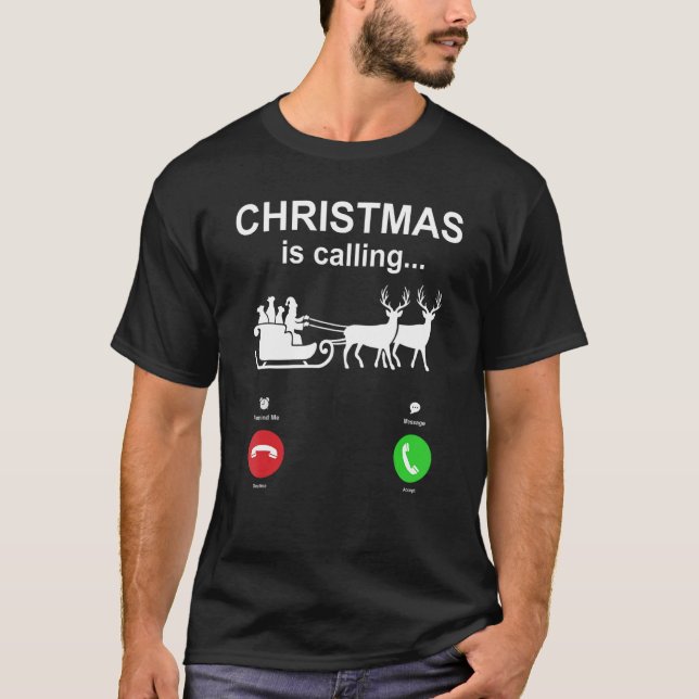 Christmas Is Calling Santa Sleigh T-Shirt (Front)