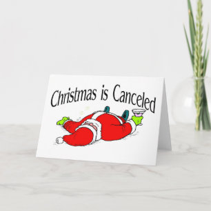 Christmas Is Canceled Drunk Santa Holiday Card