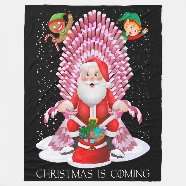 Christmas is Coming Santa Claus Cane Candy Throne Fleece Blanket (Front)