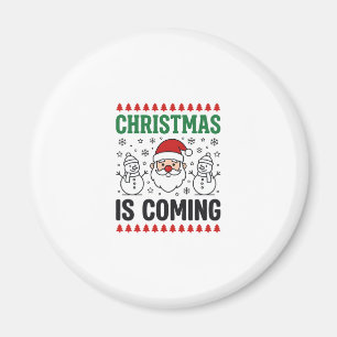 Christmas Is Coming Santa Snowman Design Magnet