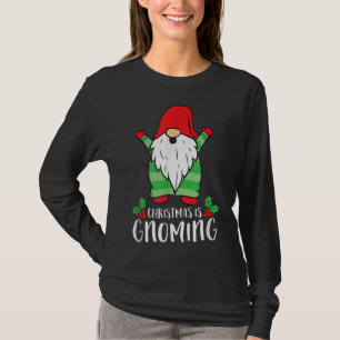 Christmas Is Gnoming Funny Santa Christmas Gnome C T-Shirt