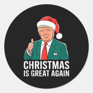 Christmas Is Great Again - Festive Santa Hat Humor Classic Round Sticker
