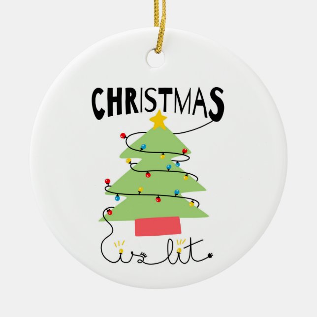 Christmas Is Lit Ceramic Circle Ornament (Front)