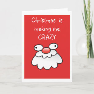 Christmas is making me crazy! Silly santa card