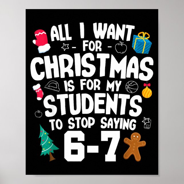 Christmas Is My Students To Stop Saying 67 _ Aweso Poster (Front)