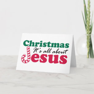 Christmas - It's all about Jesus Holiday Card