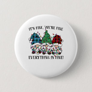 Christmas It's Fine We're Fine Everything Is Fine 6 Cm Round Badge