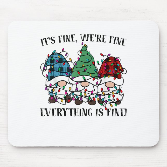 Christmas It's Fine We're Fine Everything Is Fine  Mouse Mat (Front)