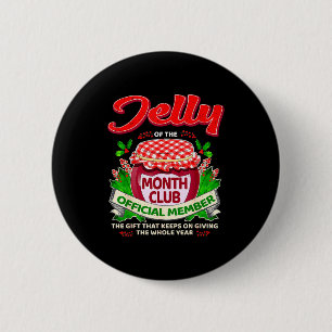 Christmas Jelly Of The Month Club Member Funny Xma 6 Cm Round Badge