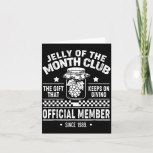 Christmas Jelly Of The Month Club Member Funny Xma Card