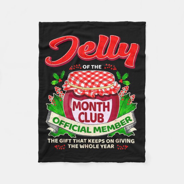 Christmas Jelly Of The Month Club Member Funny Xma Fleece Blanket (Front)