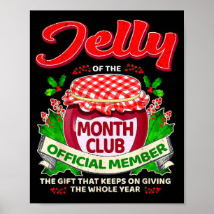 Christmas Jelly Of The Month Club Member Funny Xma Poster