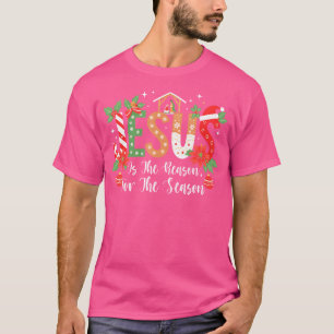 Christmas Jesus Is The Reason For The Season Nativ T-Shirt