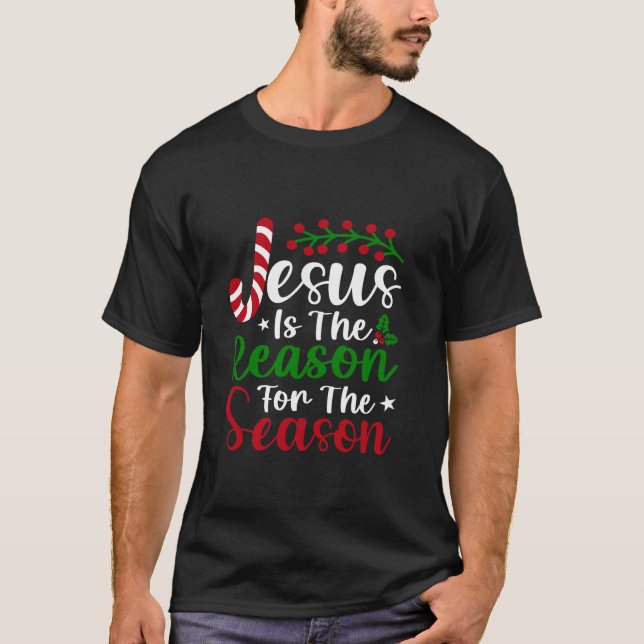 Christmas Jesus Is The Reason for The Season T-Shirt (Front)