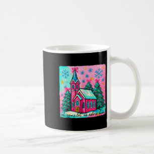 Christmas Jesus Oh Come Let Us Adore Him Funny Chr Coffee Mug