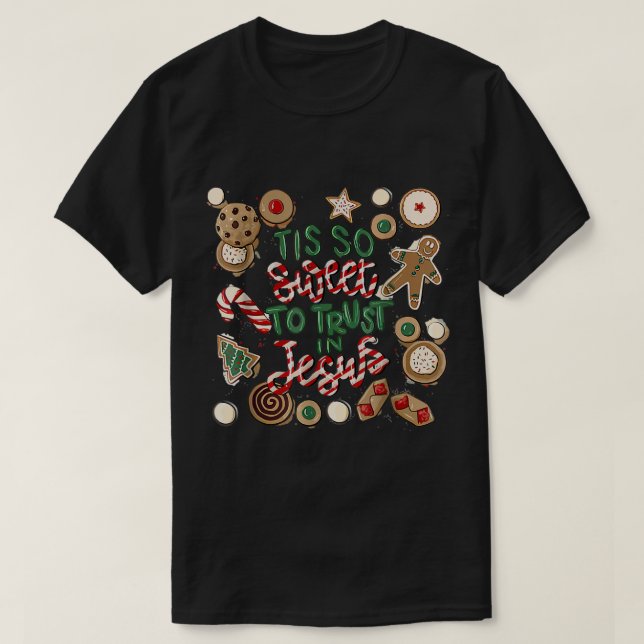 Christmas Jesus Tis So Sweet To Trust In Jesus  T-Shirt (Design Front)