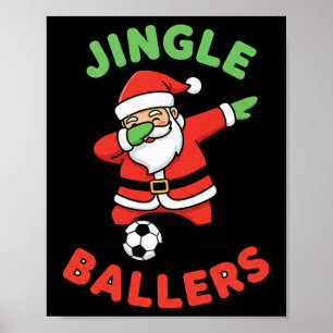 Christmas Jingle Llers Soccer Santa Dab Footll Poster