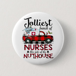 Christmas Jolliest Bunch Of Nurses This Side Of Th 6 Cm Round Badge