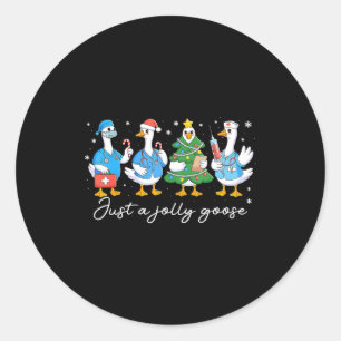 Christmas Just A Jolly Goose Nurse Cute Medical St Classic Round Sticker