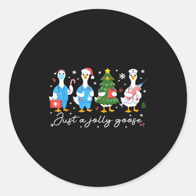 Christmas Just A Jolly Goose Nurse Cute Medical St Classic Round Sticker (Front)