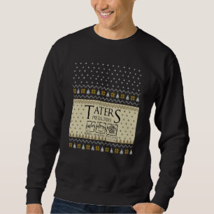 Christmas L O T R Taters Potatoes Boilem Mashem Ug Sweatshirt