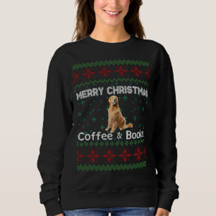 Christmas Labrador Coffee And Books Ugly Christmas Sweatshirt