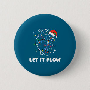 Christmas Let It Flow Cardiac Heart Funny Nurse Ho 6 Cm Round Badge
