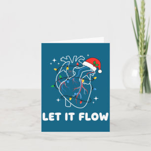 Christmas Let It Flow Cardiac Heart Funny Nurse Ho Card