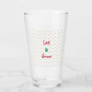 Christmas let it snow Glass Cup