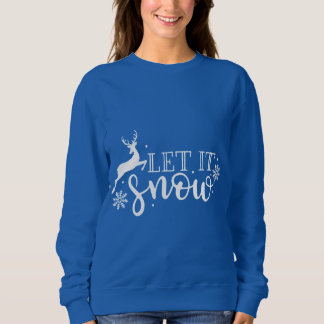 Christmas Let it snow Sweatshirt