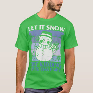 Christmas Let it snow T-Shirt