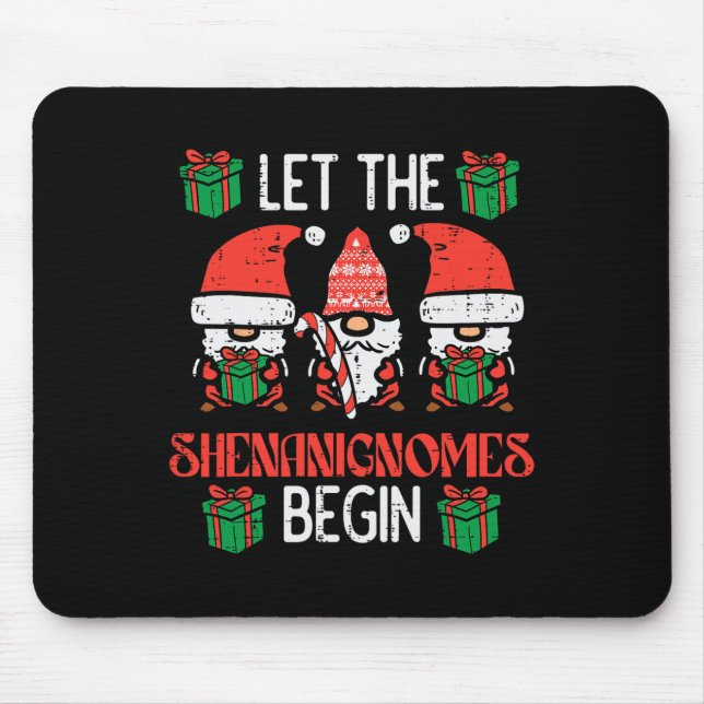 Christmas Let Shenanignomes Begin Xmas Gnomes Men  Mouse Mat (Front)