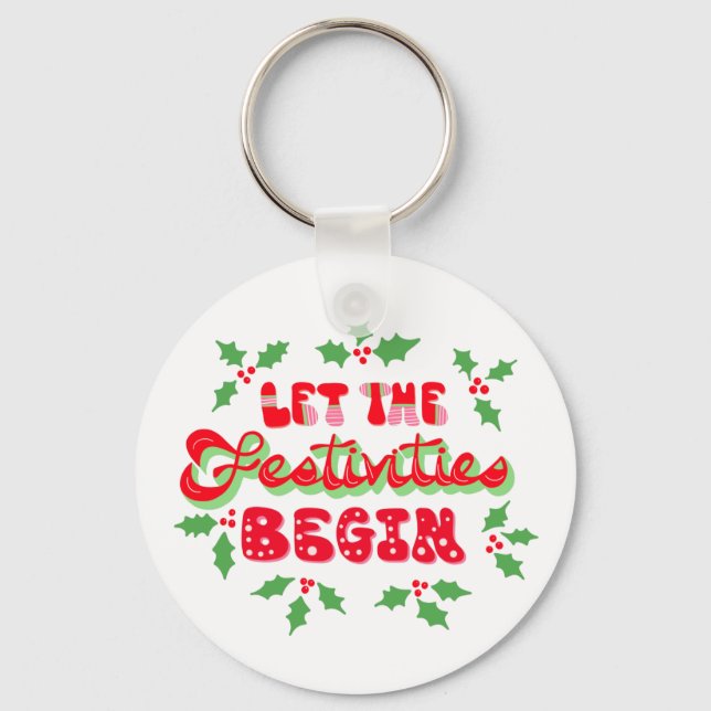 Christmas Let The Festivities Begin Holiday Holly Key Ring (Front)