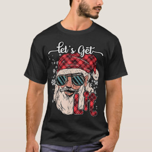 Christmas Lets Get Lit Funny Santa Xmas Men Women T-Shirt