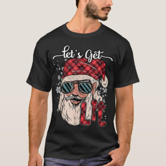 Christmas Lets Get Lit Funny Santa Xmas Men Women  T-Shirt