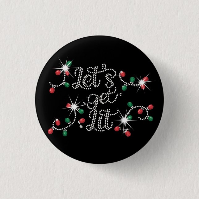 Christmas Let's Get Lit Rhinestone Mega Bling  3 Cm Round Badge (Front)