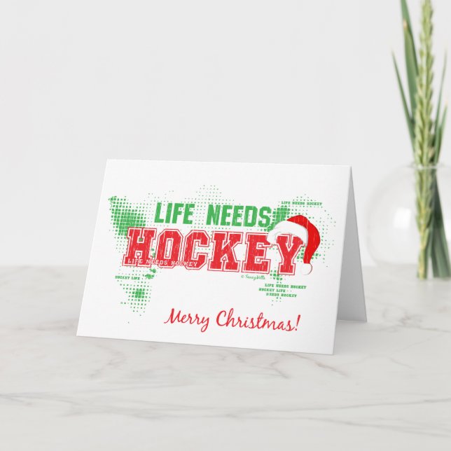 Christmas Life Needs Hockey Greeting Card (Front)