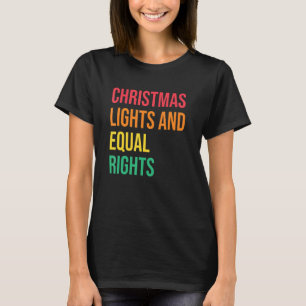 Christmas Lights And Equal Rights Sayings Social J T-Shirt