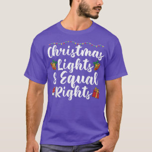 Christmas lights and equal rights T-Shirt