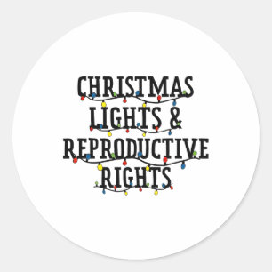 Christmas Lights And Reproductive Rights Christmas Classic Round Sticker
