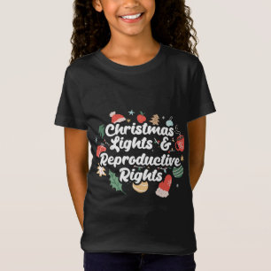 Christmas Lights And Reproductive Rights Christmas T-Shirt