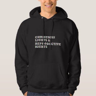 Christmas Lights And Reproductive Rights Feminist Hoodie