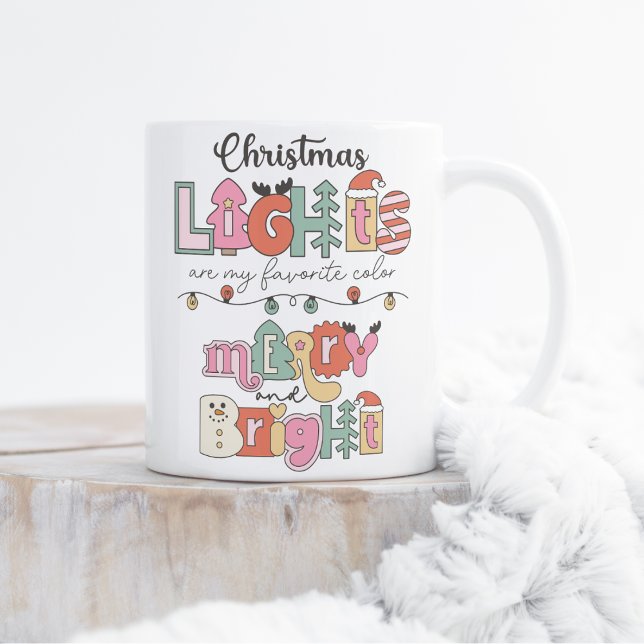 Christmas lights are my favourite colour  coffee mug (Creator Uploaded)