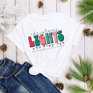 Christmas Lights Are My Favourite Colour Fun Women T-Shirt
