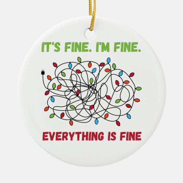 Christmas lights - Funny im fine its fine  Ceramic Tree Decoration (Front)